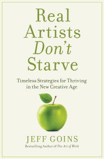 Real Artists Don't Starve Jeff Goins