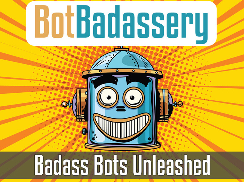 Bot Badassery Tutorial