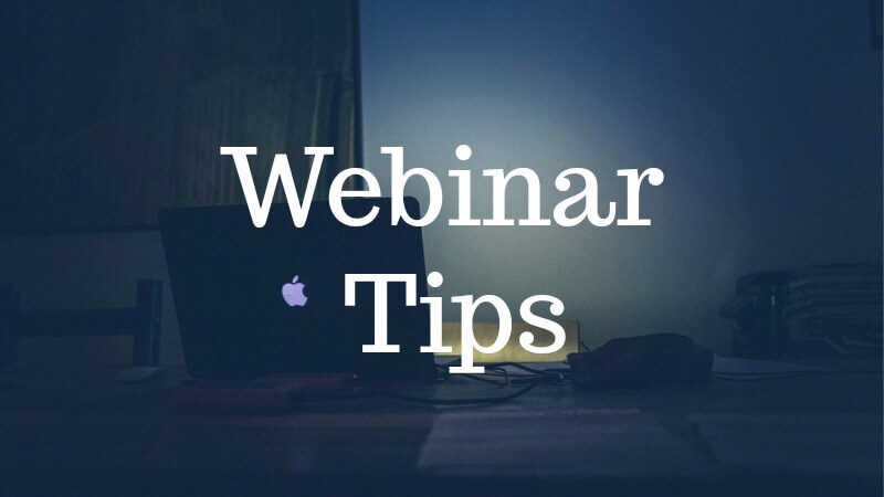 Webinar Tips