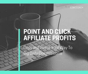 Copy and Paste Your Way To Big Daily Commissions